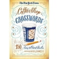 thumbnail image 1 of Pre-Owned The New York Times Presents Coffee Shop Crosswords: 150 Easy to Hard Puzzles (Paperback) 1250063361 9781250063366, 1 of 1