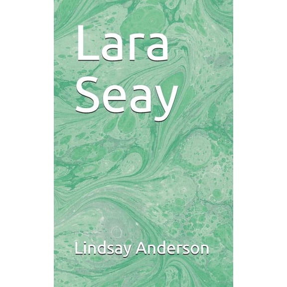 Lara Seay (Paperback)