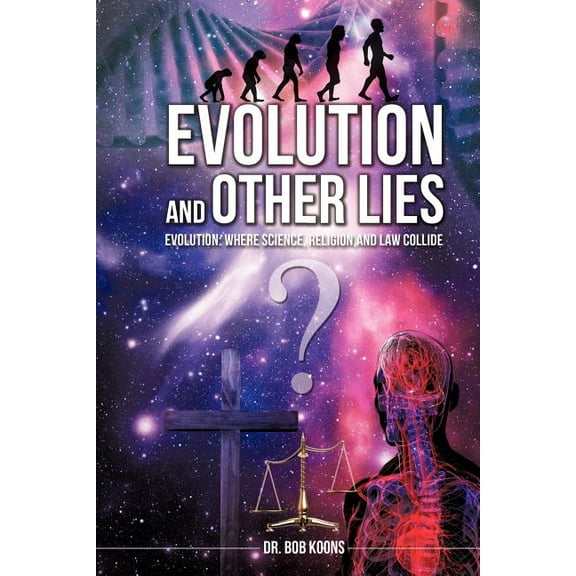 Evolution and Other Lies, (Paperback)