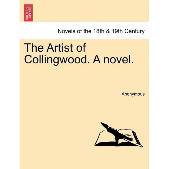 The Artist of Collingwood. a Novel.