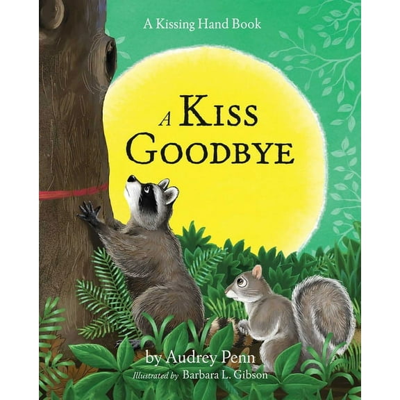 Kissing Hand A Kiss Goodbye, (Hardcover)