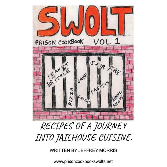 Swolt: Prison Cookbook, (Paperback)