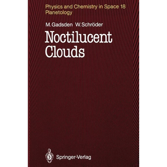 Physics and Chemistry in Space Noctilucent Clouds, Book 18, (Paperback)