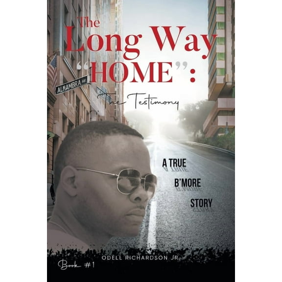 The Long Way "Home": The Testimony - Book #1: The Testimony -, (Paperback)