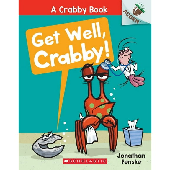 Crabby Book Get Well, Crabby!: An Acorn Book (a Crabby Book #4): Volume 4, Book 4, (Paperback)