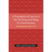 A Translation of Lao-tzu's Tao Te Ching and Wang Pi's Commentary [Paperback - Used]