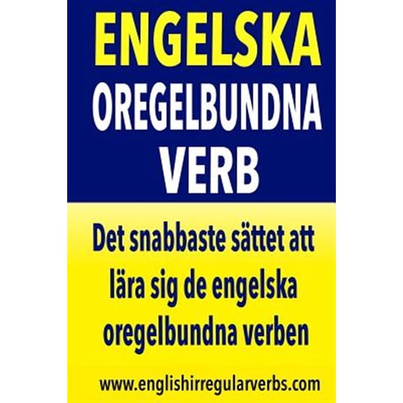 Pre-Owned Engelska Oregelbundna Verb : Det Snabbaste S?ttet Att L?ra Sig De Engelska Oregelbundna Verben! (Black & White Version)