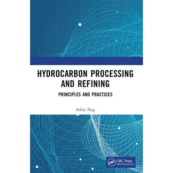 Hydrocarbon Processing and Refining: Principles and Practices, (Paperback)