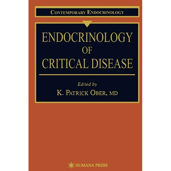 Contemporary Endocrinology Endocrinology of Critical Disease, Book 4, (Hardcover)