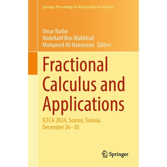 Springer Proceedings in Mathematics & St Fractional Calculus and Applications: Icfca 2024, Sousse, Tunisia, December 26-30, Book 505, (Hardcover)