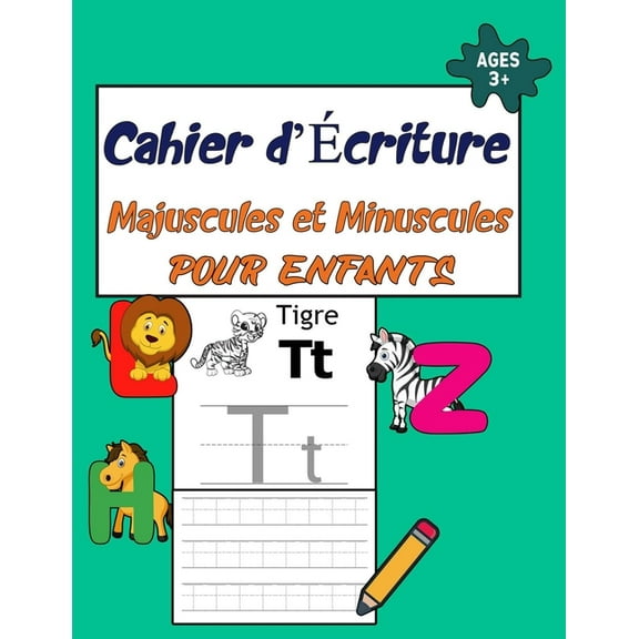 Cahier d'Ãcriture Majuscules et Minuscules pour Enfants: maternelles et CP, apprendre les lettres Cahier d'exercice des , (Paperback)