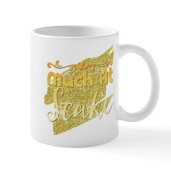 CafePress - Much At Stake Mugs - 11 oz Ceramic Mug - Novelty Coffee Tea Cup