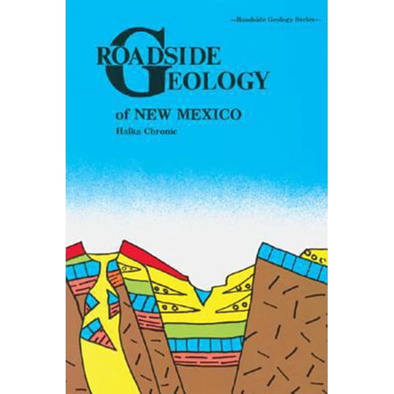 Pre-Owned Roadside Geology of New Mexico (Roadside Geology Series) (Paperback) 0878422099 9780878422098