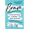 thumbnail image 2 of Brave: A Teen Girl's Guide to Beating Worry and Anxiety (Paperback), 2 of 2