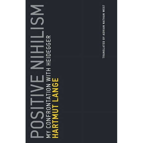 Untimely Meditations Positive Nihilism: My Confrontation with Heidegger, Book 6, (Paperback)