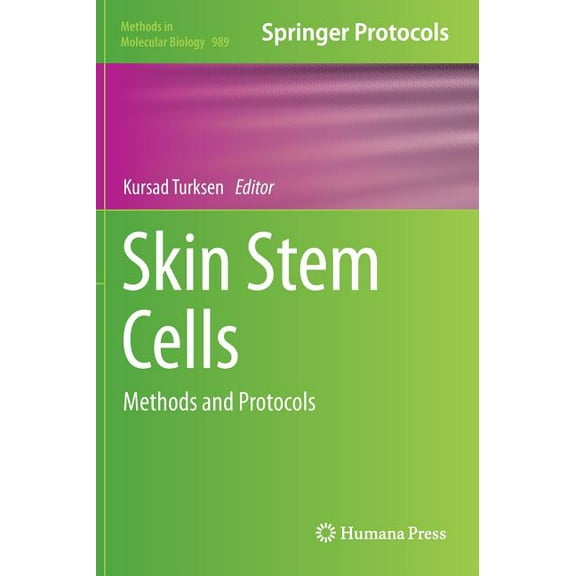 Methods in Molecular Biology Skin Stem Cells: Methods and Protocols, Book 989, (Hardcover)