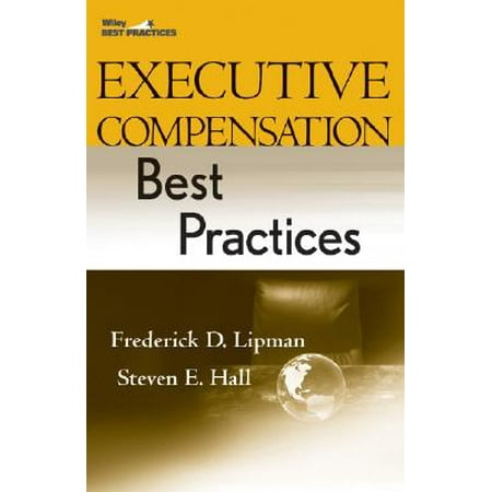 Executive Compensation Best Practices (Executive Compensation Best Practices)