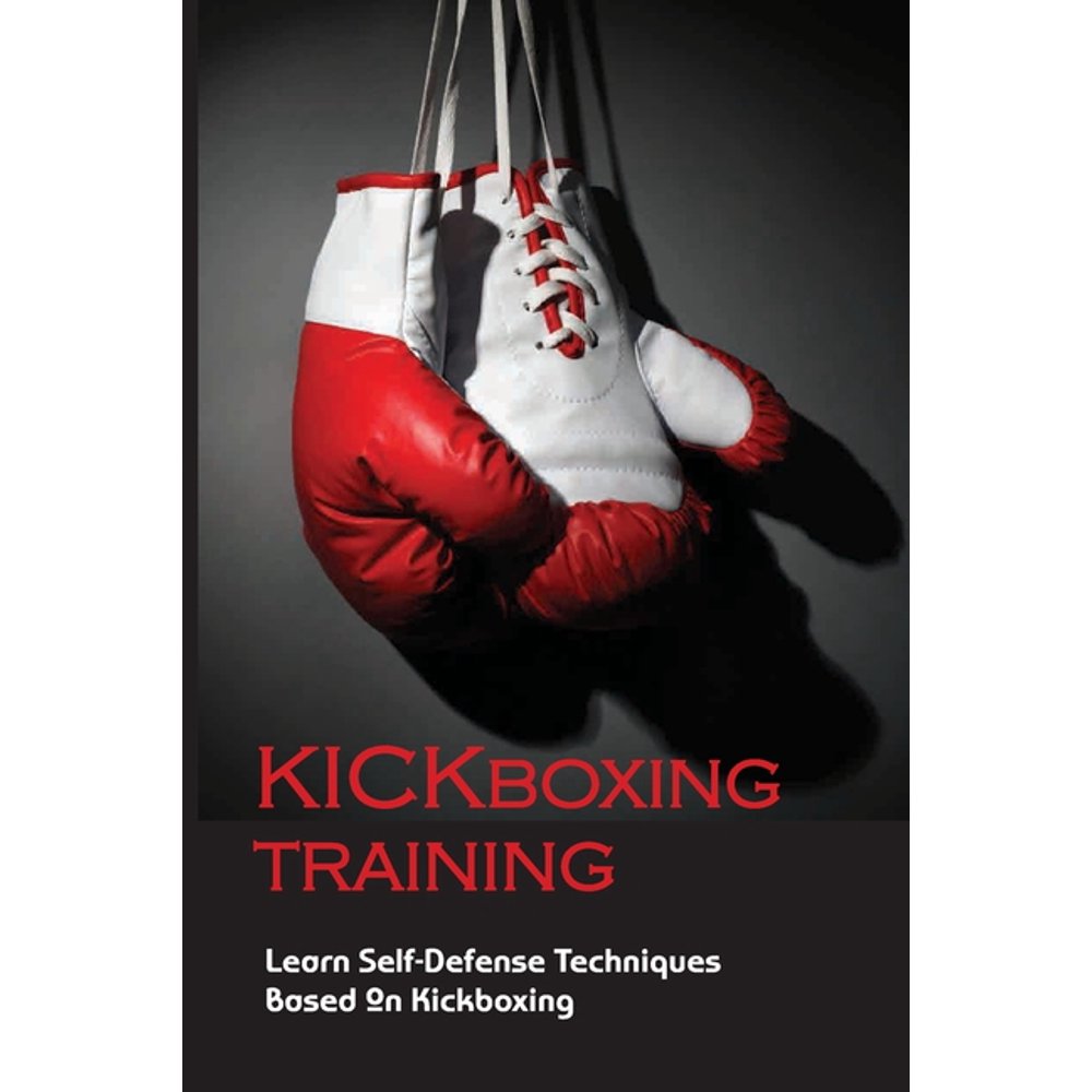 Kickboxing Training Learn SelfDefense Techniques Based On Kickboxing