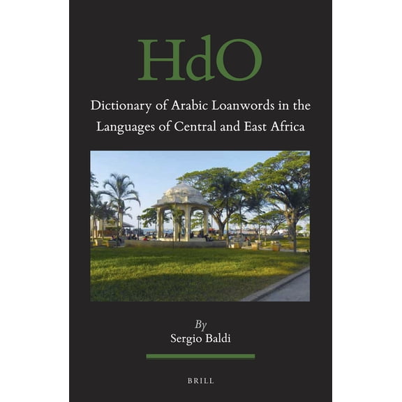 Handbook of Oriental Studies: Section 1; Dictionary of Arabic Loanwords in the Languages of Central and East Africa, Book 145, (Paperback)