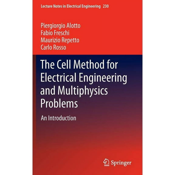 Lecture Notes in Electrical Engineering The Cell Method for Electrical Engineering and Multiphysics Problems: An Introduction, Book 230, (Hardcover)