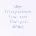 thumbnail image 6 of American Greetings Magic Moments Displayable Mother's Day Pop Up Card (How Much I Love You), 6 of 11