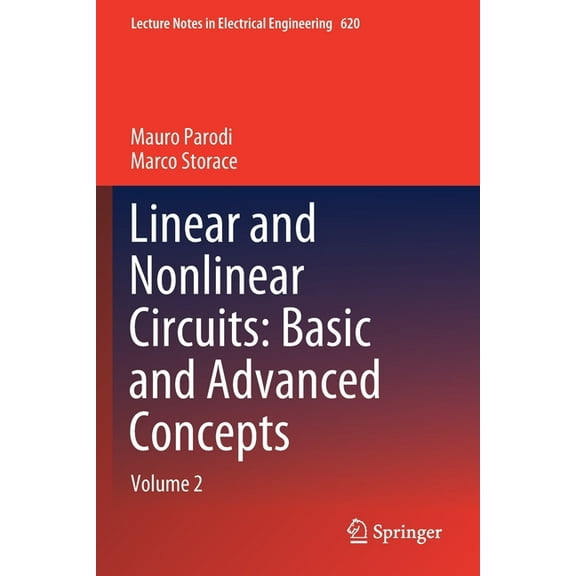 Lecture Notes in Electrical Engineering Linear and Nonlinear Circuits: Basic and Advanced Concepts: Volume 2, Book 620, (Paperback)