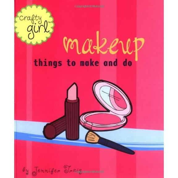 Pre-Owned Crafty Girl: Makeup Paperback Jennifer Traig