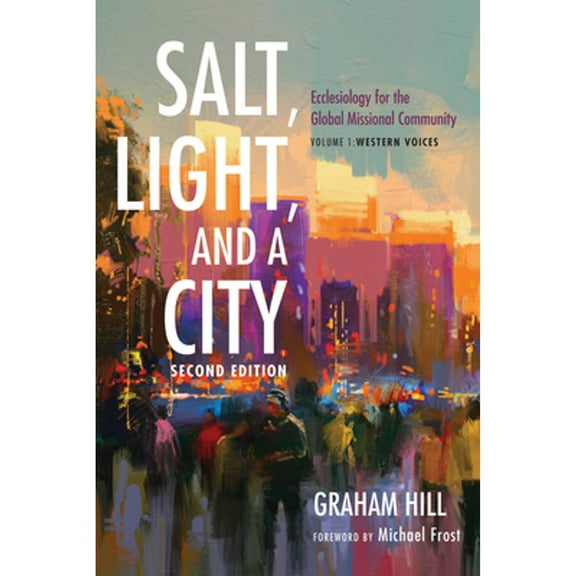 Salt, Light, and a City, Second Edition (Hardcover)