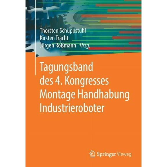 Tagungsband Des 4. Kongresses Montage Handhabung Industrieroboter, (Paperback)