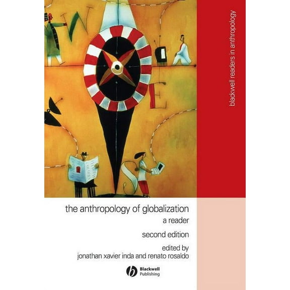 Wiley Blackwell Readers in Anthropology Anthropology of Globalization, Book 10, (Paperback)