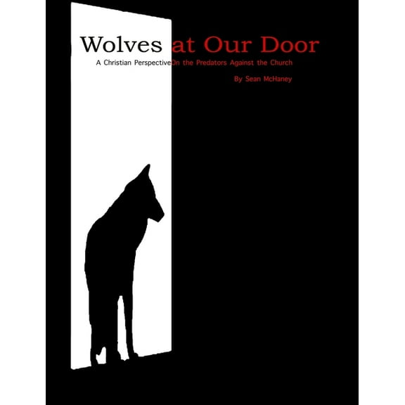 Wolves At Our Doors, (Paperback)