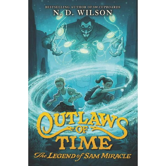 Outlaws of Time Outlaws of Time: The Legend of Sam Miracle, Book 1, (Paperback)