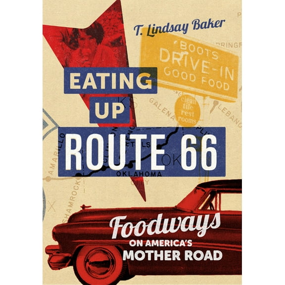 Eating Up Route 66 : Foodways on America’s Mother Road (Hardcover)