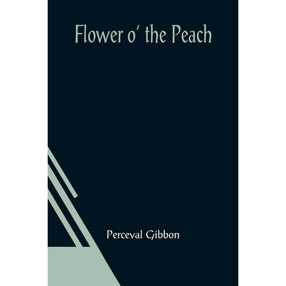 Flower o' the Peach, (Paperback)