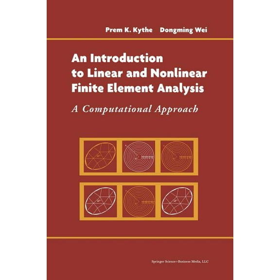 An Introduction to Linear and Nonlinear Finite Element Analysis: A Computational Approach, (Paperback)