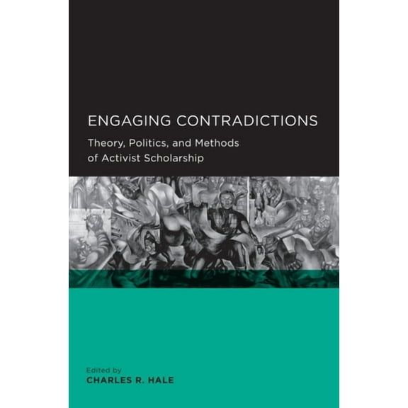 Global, Area, and International Archive: Engaging Contradictions : Theory, Politics, and Methods of Activist Scholarship (Edition 1) (Paperback)