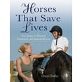 thumbnail image 2 of Horses That Saved Lives : True Stories of Physical, Emotional, and Spiritual Rescue (Hardcover), 2 of 2