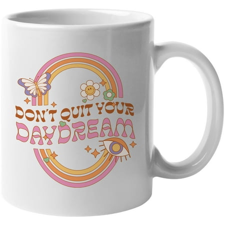 

Don t Quit Your Daydream Quote with Retro Wavy Text Art Merch Gift White 11oz Ceramic Mug