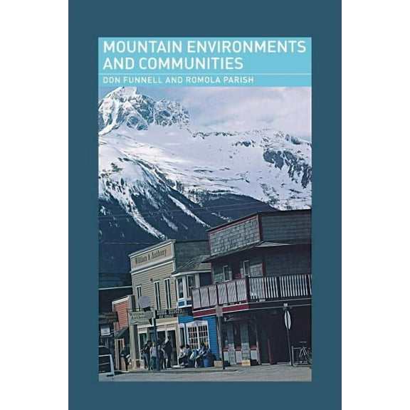 Physical Environment Mountain Environments and Communities, (Paperback)