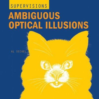 Pre-Owned SuperVisions: Ambiguous Optical Illusions (Paperback) 1402718292 9781402718298