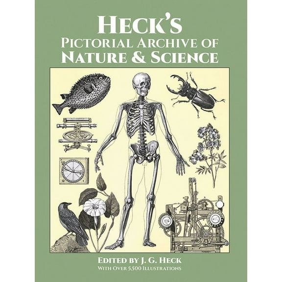 Dover Pictorial Archive Heck's Pictorial Archive of Nature and Science: With Over 5,500 Illustrations, (Paperback)