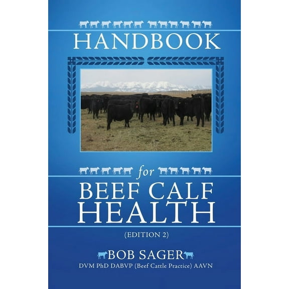 Handbook for Beef Calf Health (Edition 2), (Paperback)