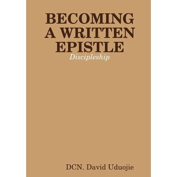 Becoming a Written Epistle, (Paperback)