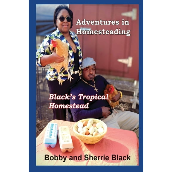 Adventures in Homesteading, (Paperback)