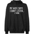 thumbnail image 2 of OXI Hoodie Sweatshirt - My Wife Says I Don't Listen, Basic Casual Hoodie for Men's and Women Fleece Hoodie Long Sleeve - Dark Heather Small, 2 of 3