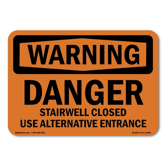 SignMission OS-WS-A-1014-L-12039 10 x 14 in. OSHA Warning Sign - Danger Stairwell Closed Use Alternative Entrance