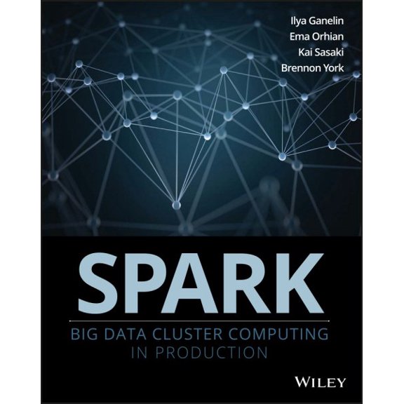Pre-Owned Spark: Big Data Cluster Computing in Production (Paperback)