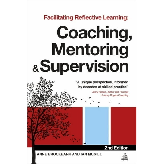 Facilitating Reflective Learning: Coaching, Mentoring and Supervision, (Paperback)