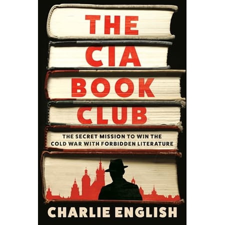 Pre-Owned The CIA Book Club: The Secret Mission to Win the Cold War with Forbidden Literature 9780593447901 0593447905 Hardcover