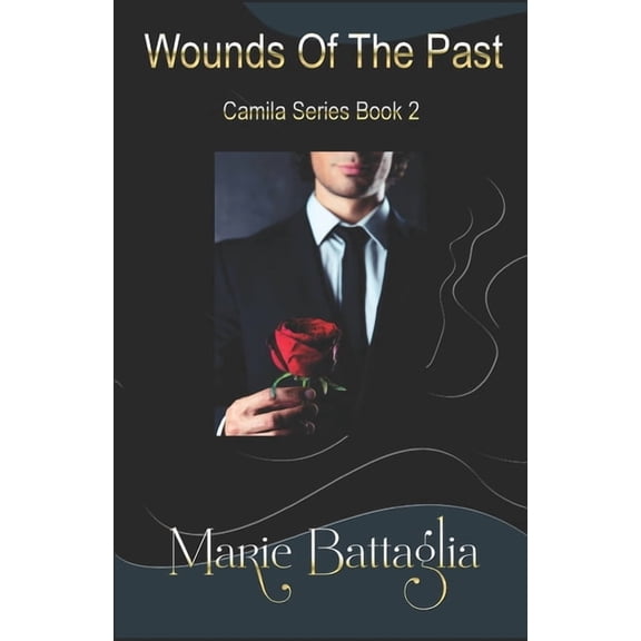 wounds of the Past: Camila Series Book 2